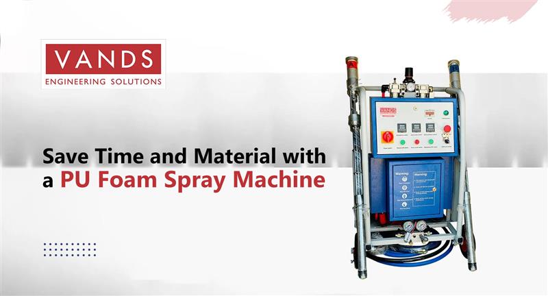 Save Time and Material with a PU Foam Spray Machine