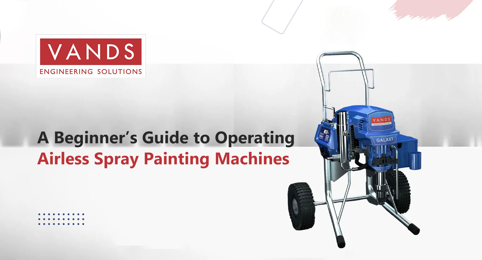 A Beginner’s Guide to Operating Airless Spray Painting Machines