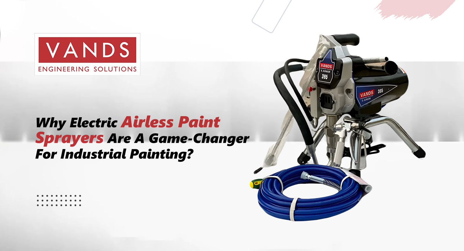 Why Electric Airless Paint Sprayers Are a Game-Changer for Industrial Painting