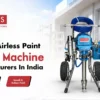 Airless-Paint-Spray-Machine-Manufacturers-in India
